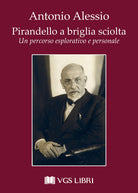 Cover of Pirandello a briglia sciolta. Un percorso esplorativo e personale