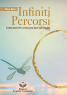 Cover of Infiniti percorsi. Come muovere i primi passi fuori dal sistema