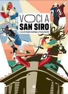 Cover of Voci a San Siro. Racconti e testimonianze sullo stadio «più bello del mondo»