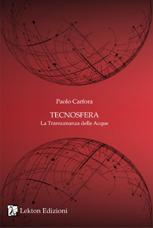 Tecnosfera. La transumanza delle acque