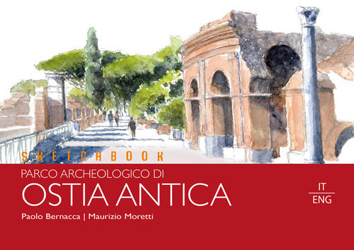 Sketchbook parco archeologico di Ostia Antica. Ediz. italiana e inglese