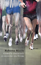 Cover of Corsa e coscienza: un incontro nel cuore