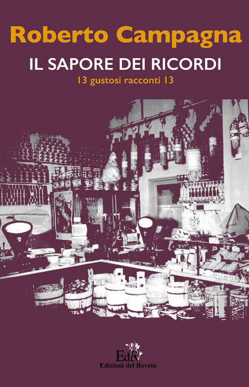 Cover of sapore dei ricordi. 13 gustosi racconti 13