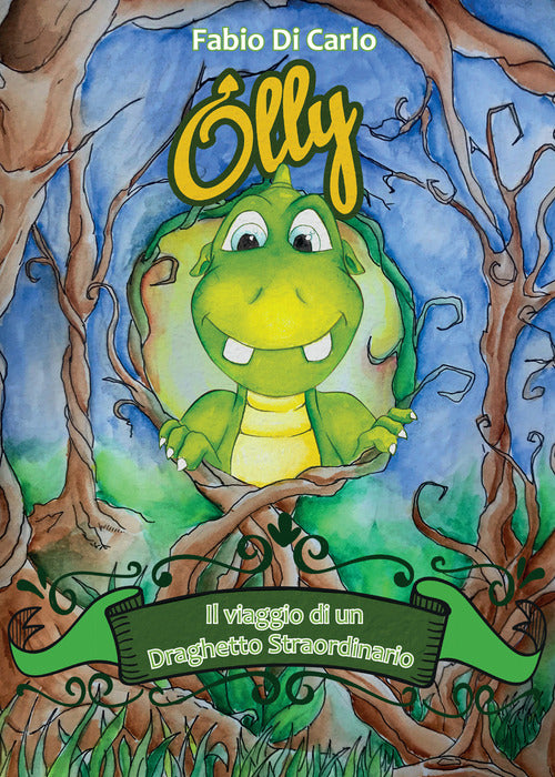 Olly. Il viaggio di un draghetto straordinario