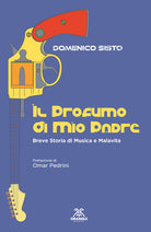 Cover of profumo di mio padre. Breve storia di musica e malavita