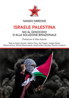 Israele Palestina. No al genocidio s alla soluzione binazionale