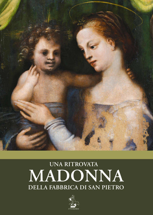 Cover of ritrovata Madonna della Fabbrica di San Pietro. Catalogo della mostra (Torino, 12 maggio-16 luglio 2018)