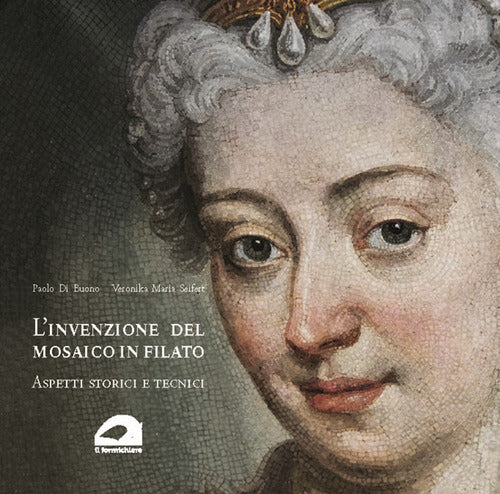 Cover of invenzione del mosaico in filato. Aspetti storici e tecnici