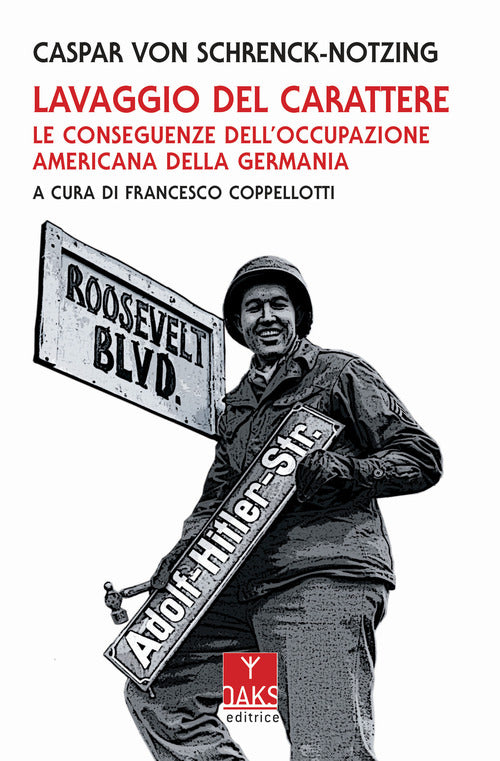 Cover of Lavaggio del carattere. Le conseguenze dell'occupazione americana in Germania