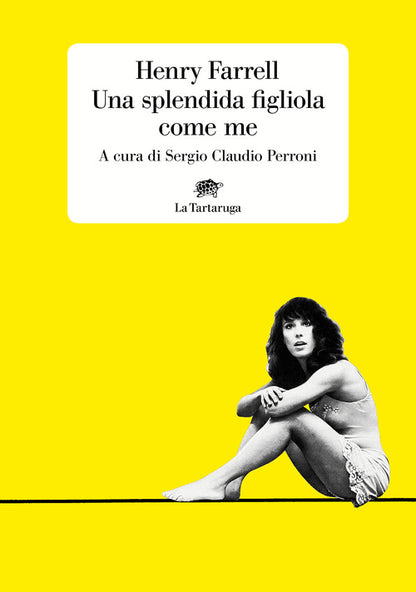 Cover of splendida figliola come me