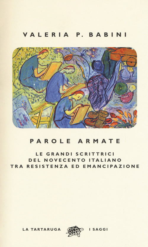 Cover of Parole armate. Le grandi scrittrici del Novecento italiano tra Resistenza ed emancipazione