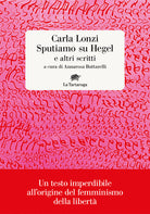 Cover of Sputiamo su Hegel. E altri scritti