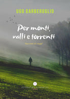 Cover of Per monti, valli e torrenti