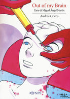 Cover of Out of my brain. L'arte di Miguel Ángel Martín