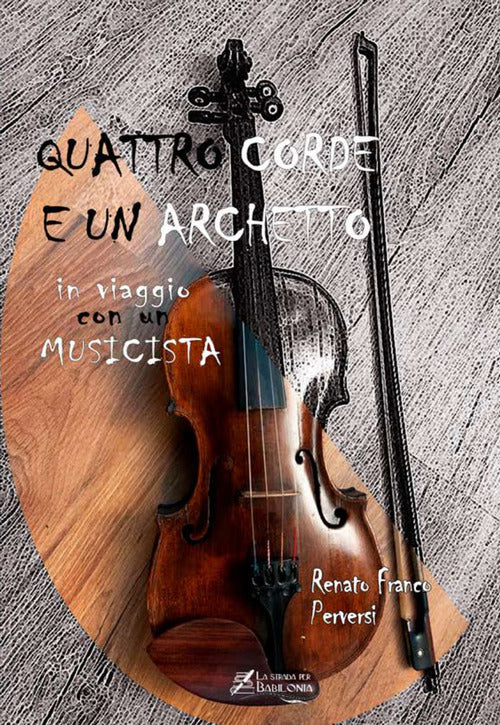 Cover of Quattro corde e un archetto. In viaggio con un musicista