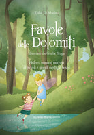 Cover of Favole delle Dolomiti. Mistero, magia e racconti di piccoli e grandi ospiti del bosco