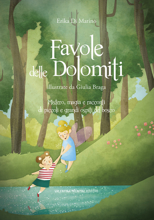 Cover of Favole delle Dolomiti. Mistero, magia e racconti di piccoli e grandi ospiti del bosco