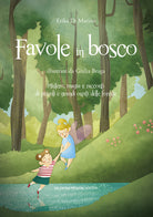 Cover of Favole in bosco. Mistero, magia e racconti di piccoli e grandi ospiti delle foreste.