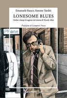Lonesome blues. Ombre e lampi di ragione nel cinema di Woody Allen