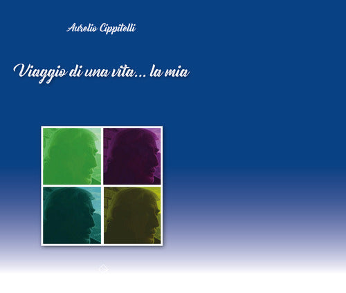 Cover of Viaggio di una vita... la mia