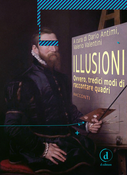 Cover of Illusioni. Ovvero, tredici modi di raccontare quadri