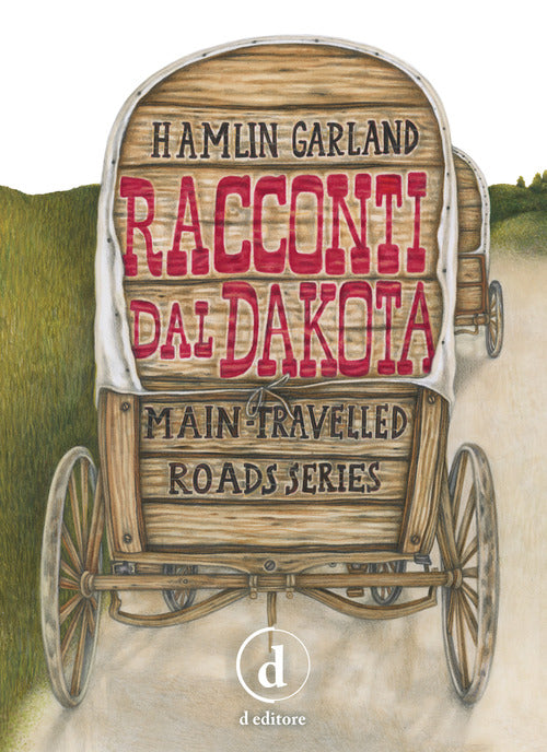 Cover of Racconti dal Dakota. Main-travelled roads series