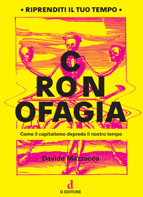 Cover of Cronofagia. Come il capitalismo depreda il nostro tempo