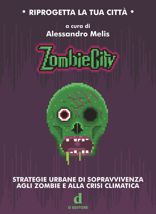 Cover of ZombieCity. Strategie urbane di sopravvivenza agli zombie e alla crisi climatica