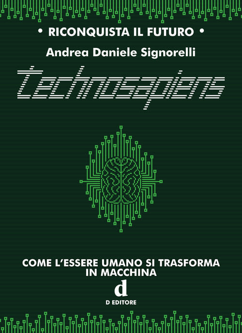 Cover of Technosapiens. Come l’essere umano si trasforma in macchina