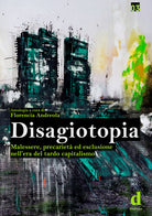 Cover of Disagiotopia. Malessere, precarietà ed esclusione nel tardo capitalismo