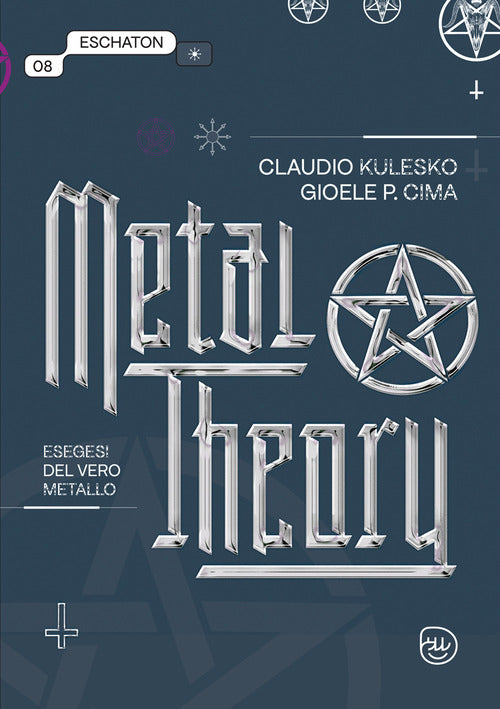 Cover of Metal theory. Esegesi del vero metallo