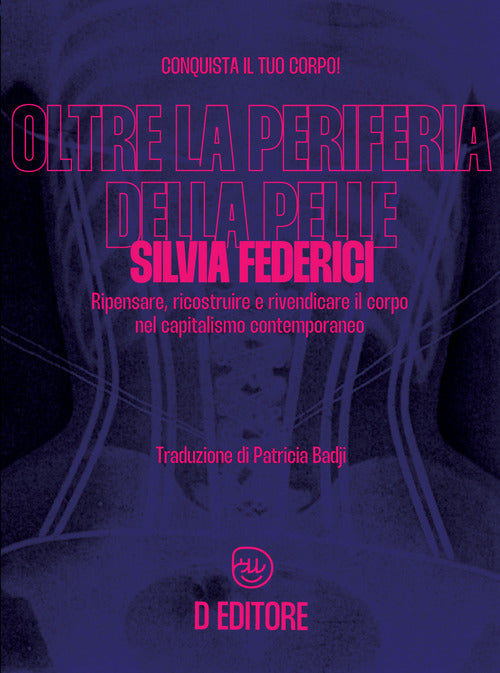 Cover of Oltre la periferia della pelle. Ripensare, ricostruire e rivendicare il corpo nel capitalismo contemporaneo