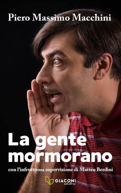 Cover of gente mormorano. Con l'infruttuosa supervisione di Matteo Berdini