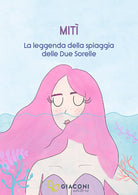 Cover of Mitì. La leggenda della spiaggia delle due sorelle