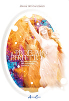 Cover of profumo perfetto. Piccolo taccuino del profumiere botanico