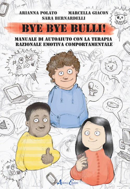 Cover of Bye bye bulli! Manuale di autoaiuto con la terapia razionale emotiva comportamentale