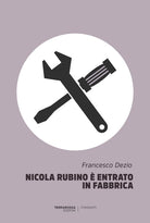 Cover of Nicola Rubino è entrato in fabbrica
