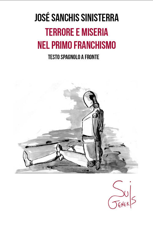 Cover of Terrore e miseria nel primo franchismo. Testo spagnolo a fronte