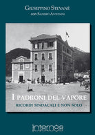 Cover of padroni del vapore. Ricordi sindacali e non solo
