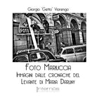 Cover of Foto Mariuccia. Immagini dalle cronache del Levante di Maria Darliny