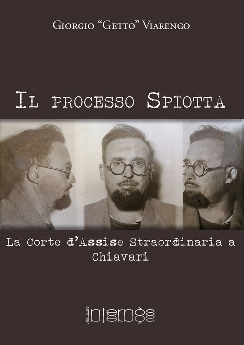 Cover of processo Spiotta. La Corte d'Assise straordinaria a Chiavari