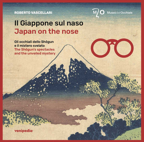 Cover of Giappone sul naso. Gli occhiali dello Shōgun e il mistero svelato-Japan on the nose. The Shōgun’s spectacles and the unveiled mystery