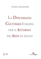 Cover of diplomazia culturale italiana per il ritorno dei beni in esilio. Storia, attualità e future prospettive