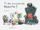 Cover of Ti stai annoiando, Minimoni?