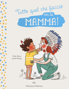 Cover of Tutto quel che faccio con la mamma!