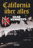 Cover of California über alles. Le origini dei Dead Kennedys