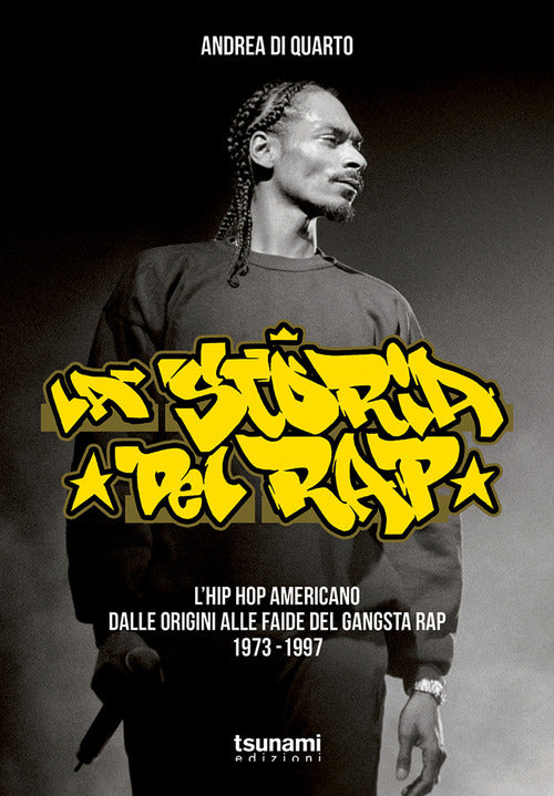 Cover of storia del rap. L’hip hop americano dalle origini alle faide del gangsta rap 1973-1997