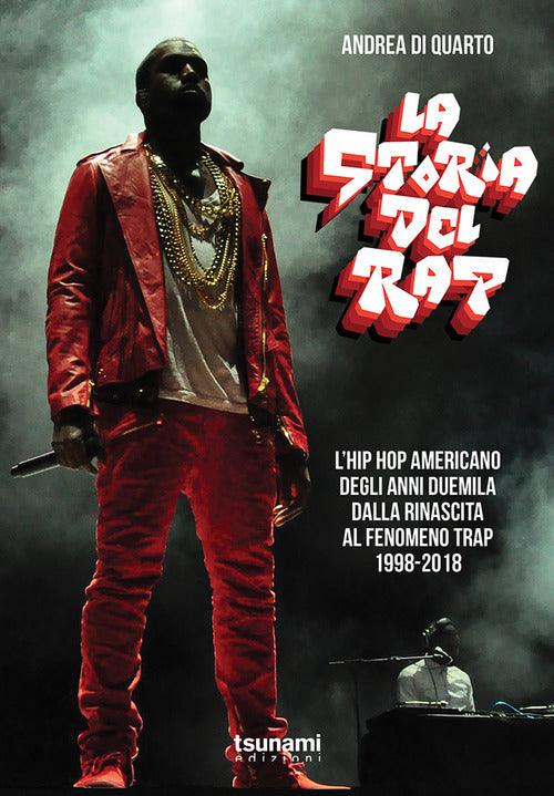 Cover of storia del rap. L’hip hop americano degli anni duemila dalla rinascita al fenomeno trap. 1998-2018