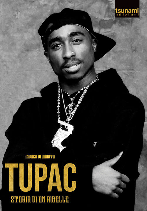 Cover of Tupac. Storia di un ribelle