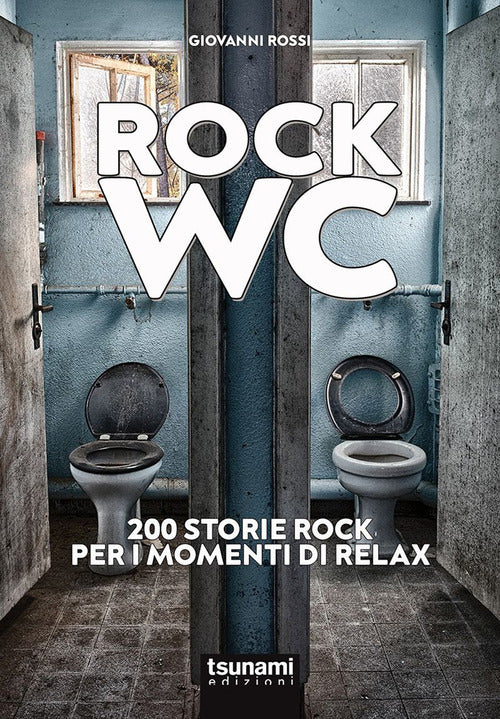 Cover of Rock wc. 200 storie rock per i momenti di relax